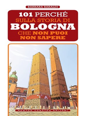 cover image of 101 perché sulla storia di Bologna che non puoi non sapere